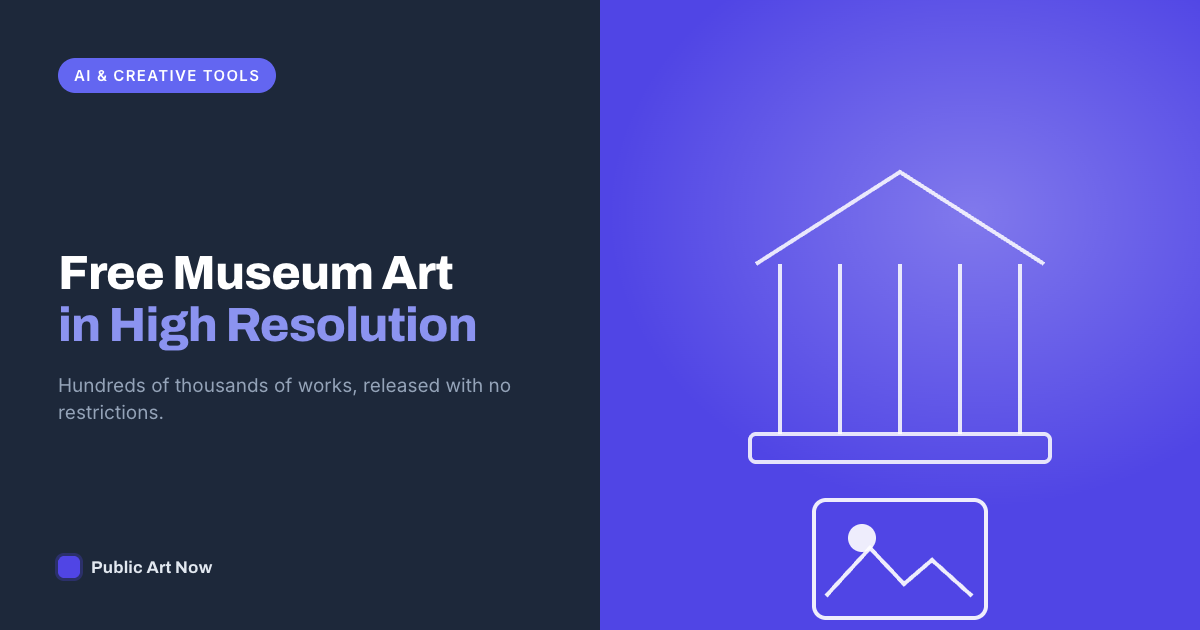 Public Art Now featured card reading Free Museum Art in High Resolution, beside a museum facade and a picture frame
