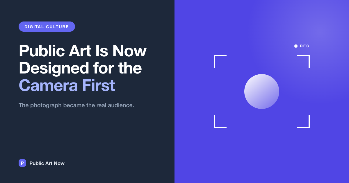 Public Art Now featured card: Public Art Is Now Designed for the Camera First